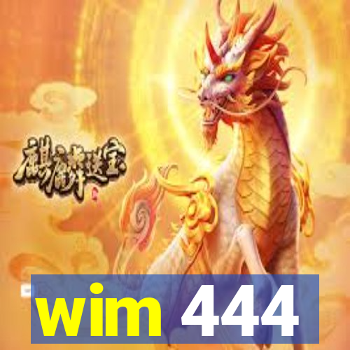 wim 444